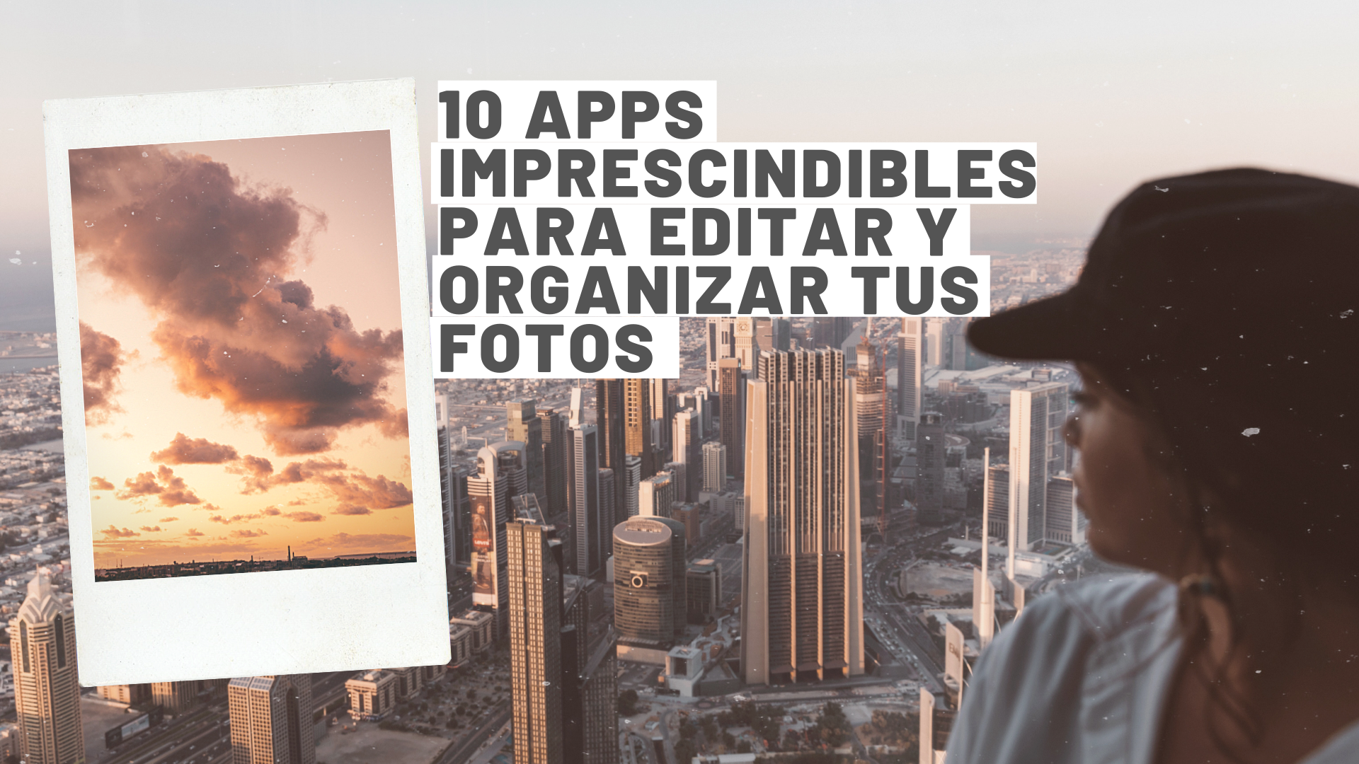 10 apps imprescindibles para editar y organizar tus fotos﻿